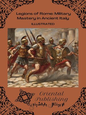 cover image of Legions of Rome Military Mastery in Ancient Italy